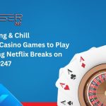Betting & Chill_ Best Casino Games to Play During Netflix Breaks on Laser247